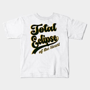 Total Eclipse of the Heart Kids T-Shirt